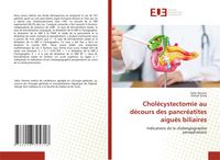 Produktbild: Chol&eacute;cystectomie au d&eacute;cours des pancr&eacute;atites aigu&euml;s biliaires