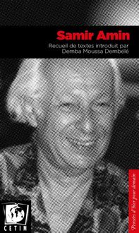 Produktbild: Samir Amin ; Recueil de Textes Introduit Par Demba Moussa Dembele