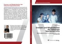 Produktbild: Grenzen und M&ouml;glichkeiten des inklusiven Sportunterrichts