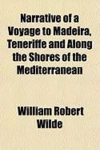 Produktbild: Narrative of a Voyage to Madeira, Teneriffe and Along the Shores of the Mediterranean