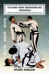 Bild vom Artikel Ch'ang Hon Taekwon-Do Hosinsul vom Autor Stuart Paul Anslow