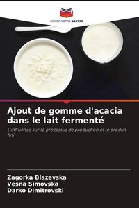 Produktbild: Ajout de gomme d'acacia dans le lait ferment&eacute;