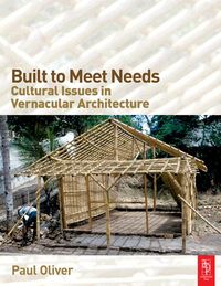 Produktbild: Built to Meet Needs: Cultural Issues in Vernacular Architecture