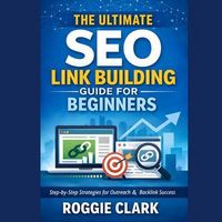 Produktbild: The Ultimate SEO Link Building Guide for Beginners