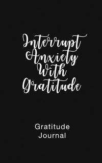 Produktbild: Gratitude Journal Interrupt Anxiety With Gratitude
