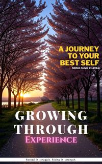 Produktbild: Growing Through Experience - A Journey to Your Best Self