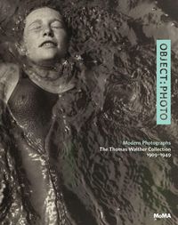 Produktbild: Object: Photo. Modern Photographs: The Thomas Walther Collection 1909-1949