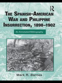 Produktbild: The Spanish-American War and Philippine Insurrection, 1898-1902