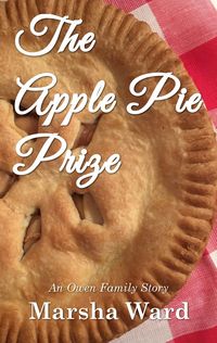Produktbild: The Apple Pie Prize: An Owen Family Story (The Owen Family, #2)