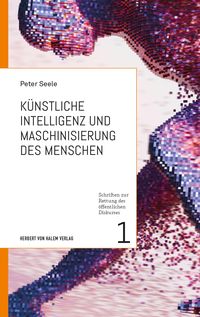 Produktbild: K&uuml;nstliche Intelligenz und Maschinisierung des Menschen