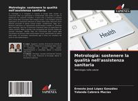 Produktbild: Metrologia: sostenere la qualit&agrave; nell'assistenza sanitaria