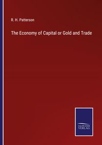 Produktbild: The Economy of Capital or Gold and Trade