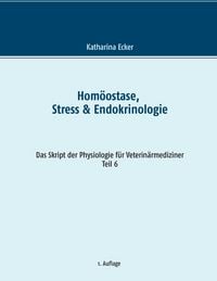 Produktbild: Hom&ouml;ostase, Stress & Endokrinologie