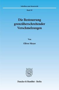 Produktbild: Die Besteuerung grenz&uuml;berschreitender Verschmelzungen.