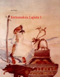 Produktbild: Kertomuksia Lapista 1.