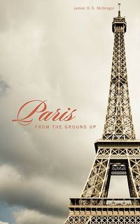 Produktbild: Paris from the Ground Up