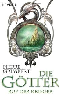 Bild vom Artikel Die Götter - Ruf der Krieger vom Autor Pierre Grimbert