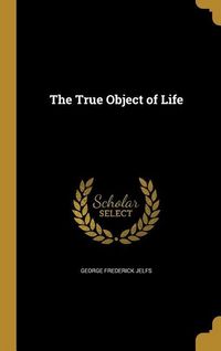 Produktbild: The True Object of Life