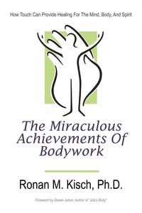 Produktbild: The Miraculous Achievements of Bodywork