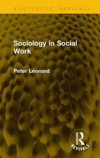 Produktbild: Leonard, P: Sociology in Social Work
