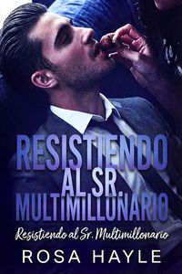 Produktbild: Resistiendo al Sr. Multimillonario