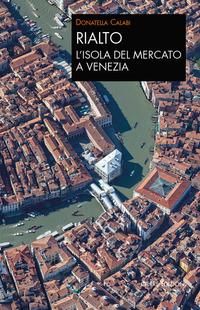 Produktbild: Rialto. L'isola del mercato a Venezia. Una passeggiata tra arte e storia
