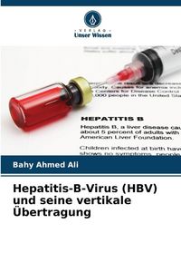 Produktbild: Hepatitis-B-Virus (HBV) und seine vertikale &Uuml;bertragung