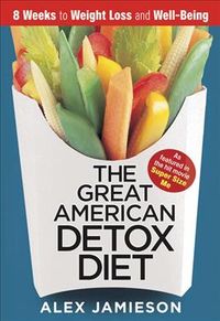 Produktbild: The Great American Detox Diet: 8 Weeks to Weight Loss and Well-Being