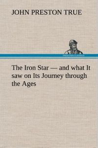 Produktbild: The Iron Star - and what It saw on Its Journey through the Ages