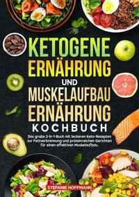 Produktbild: Ketogene Ern&auml;hrung und Muskelaufbau Ern&auml;hrung Kochbuch