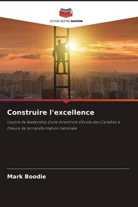 Produktbild: Construire l'excellence