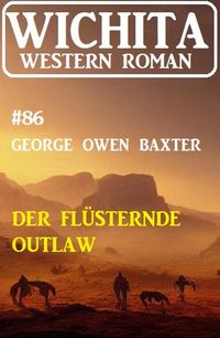 Produktbild: Der fl&uuml;sternde Outlaw: Wichita Western Roman 86