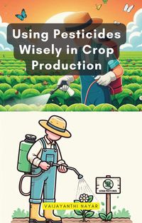 Produktbild: Using Pesticides Wisely in Crop Production