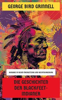 Produktbild: Die Geschichten der Blackfeet-Indianer