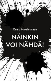 Produktbild: N&auml;inkin voi n&auml;hd&auml;!