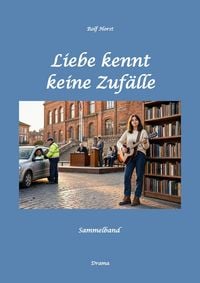 Produktbild: Liebe kennt keine Zuf&auml;lle: Autismus, Mobbing, erste Liebe, Musik, Band, Pflege, Eifersucht, Polizeikontrolle, Jugendamt, Kindswohlgef&auml;hrdung, Biblioth