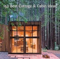 Produktbild: 150 Best Cottage and Cabin Ideas