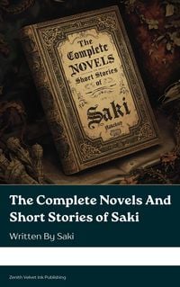 Produktbild: The Complete Novels And Short Stories of Saki