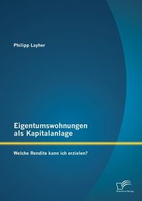 Produktbild: Eigentumswohnungen als Kapitalanlage: Welche Rendite kann ich erzielen?