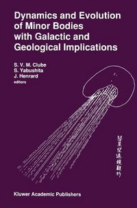 Produktbild: Dynamics and Evolution of Minor Bodies with Galactic and Geological Implications