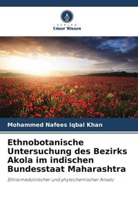 Produktbild: Ethnobotanische Untersuchung des Bezirks Akola im indischen Bundesstaat Maharashtra