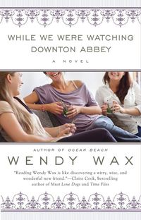 Produktbild: While We Were Watching Downton Abbey