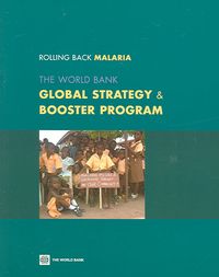 Produktbild: Rolling Back Malaria: The World Bank Global Strategy & Booster Program