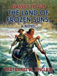 Produktbild: The Land of Frozen Suns, A Novel