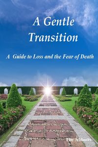 Produktbild: A Gentle Transition - A Guide to Loss and the Fear of Death
