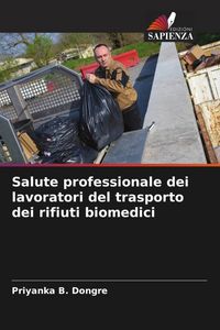Produktbild: Salute professionale dei lavoratori del trasporto dei rifiuti biomedici
