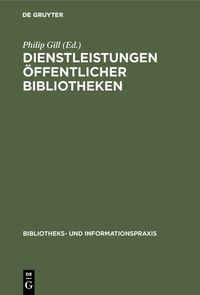 Produktbild: Dienstleistungen &Ouml;ffentlicher Bibliotheken