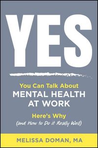Produktbild: Yes, You Can Talk about Mental Health at Work