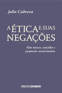 Produktbild: A &eacute;tica e suas nega&ccedil;&otilde;es