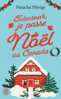 Produktbild: Tabarnak, je passe No&euml;l au Canada